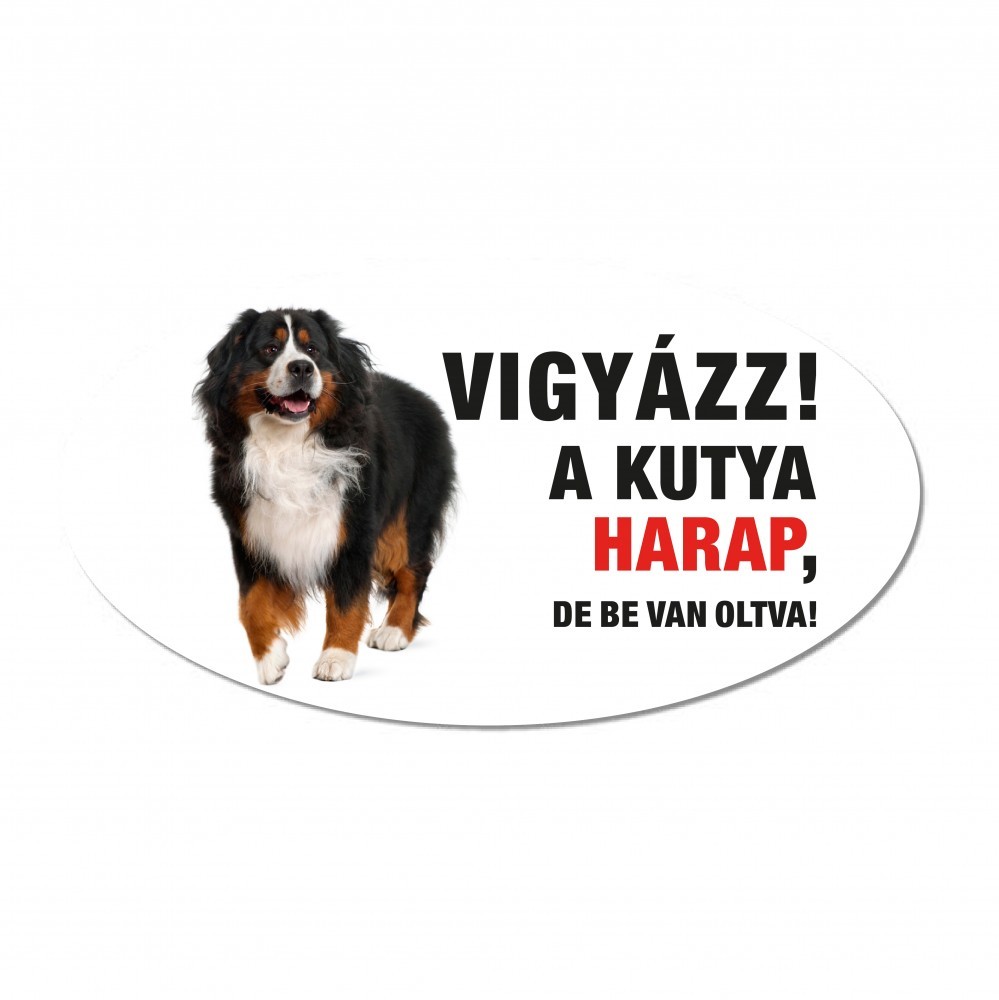 Vigyázz a kutya harap tábla műanyagból BERNI PÁSZTOR